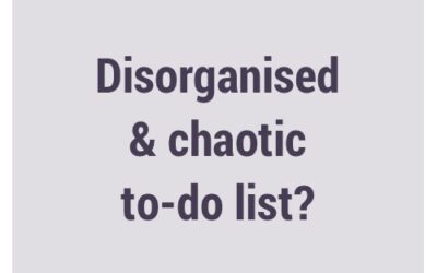 Disorganised & chaotic to-do list?