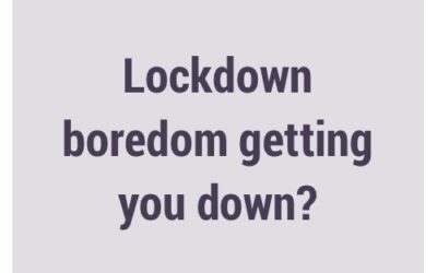 Lockdown boredom getting you down?